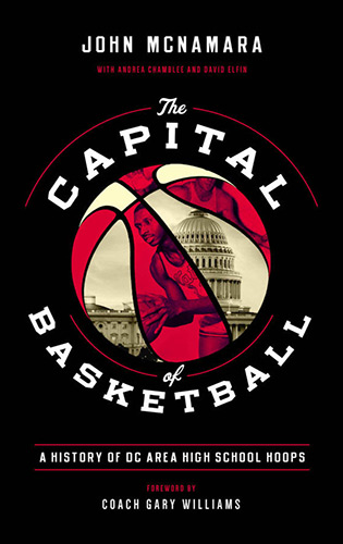 The Capital of Basketball: A History of D.C. Area High School Hoops book cover