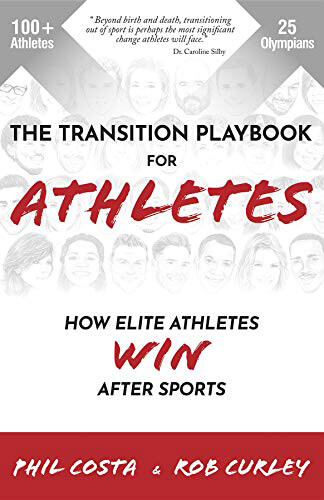 "The Transition Playbook for Athletes: How Elite Athletes Win After Sports" cover
